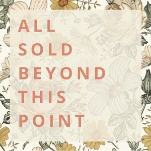 Keep scrolling to see things we have already sold.